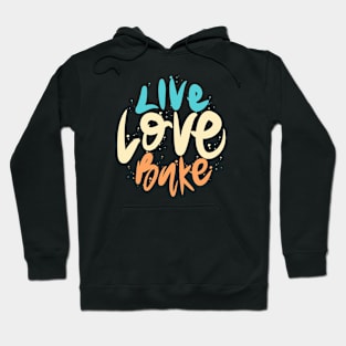 Live Love Bake Hoodie